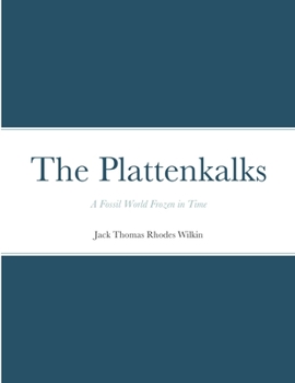Paperback The Plattenkalks: A fossil world frozen in time Book