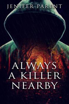 Paperback Always a Killer Nearby (The Detective Harris Series) Book