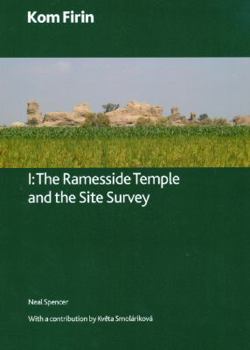 Paperback Kom Firin: Volume I - The Ramesside Temple and the Site Survey Book