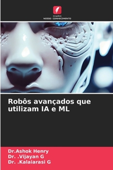 Robôs avançados que utilizam IA e ML