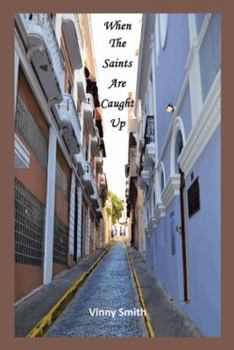 Paperback When the Saints Are Caught Up Book