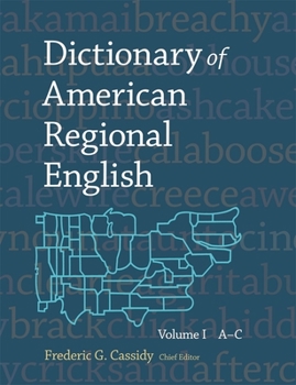 Dictionary of American Regional English: A-C v. 1 (Dictionary of American Regional English)
