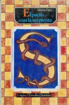 Hardcover El pacto con la serpiente : paralipómenos de la carne, la muerte y el diablo en la literatura romántica (Spanish Edition) [Spanish] Book