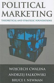 Paperback Political Marketing:: Theoretical and Strategic Foundations Book