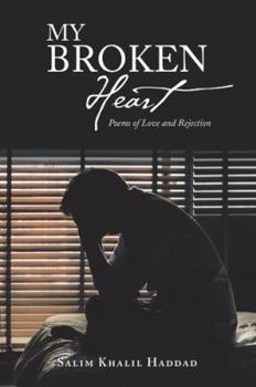 Hardcover My Broken Heart: Poems of Love and Rejection Book