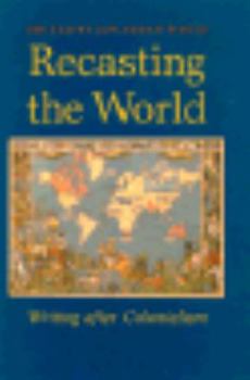 Paperback Recasting the World: Writing After Colonialism Book