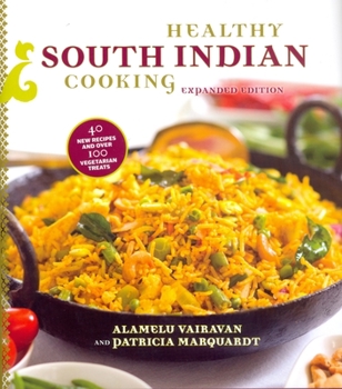 Hardcover Healthy South Indian Cooking, Expanded Edition Book