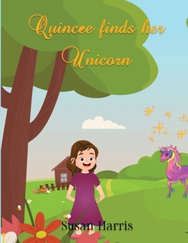 Paperback Quincee Finds Her Unicorn Book