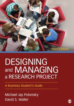 Paperback Designing and Managing a Research Project: A Business Student's Guide Book