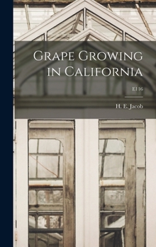 Hardcover Grape Growing in California; E116 Book