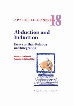 Paperback Abduction and Induction: Essays on Their Relation and Integration Book