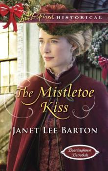 The Mistletoe Kiss - Book #5 of the Boardinghouse Betrothals