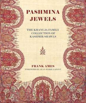 Hardcover Pashmina Jewels: The Khanuja Family Collection of Kashmir Shawls Book