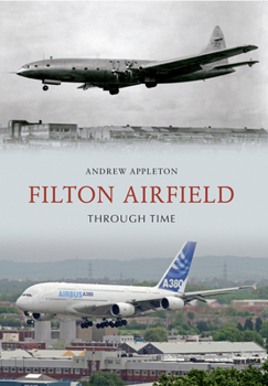 Paperback Filton Airfield Through Time Book