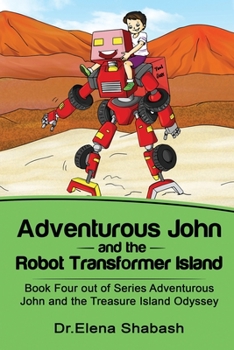 Paperback Adventurous John and the Robot Transformer Island Book