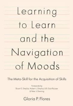 Paperback Learning to Learn and the Navigation of Moods: The Meta-Skill for the Acquisition of Skills Book