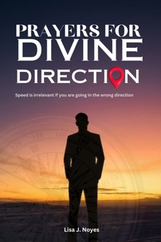 Paperback Prayers for Divine Direction: Guidance And Blessings On The Path To Fulfilling God's Plan Book