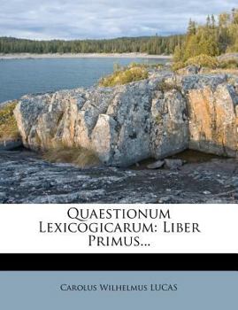 Paperback Quaestionum Lexicogicarum: Liber Primus... [Latin] Book