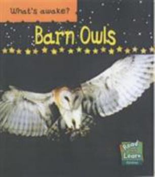 Hardcover Barn Owls (Read & Learn: What's Awake?) Book
