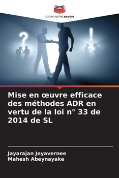 Paperback Mise en oeuvre efficace des méthodes ADR en vertu de la loi n° 33 de 2014 de SL [French] Book