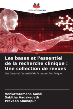 Les bases et l'essentiel de la recherche clinique: Une collection de revues (French Edition)