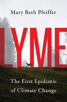 Hardcover Lyme: The First Epidemic of Climate Change Book