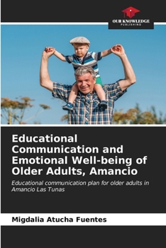 Paperback Educational Communication and Emotional Well-being of Older Adults, Amancio Book