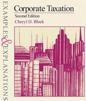 Paperback Corporate Taxation: Examples & Explanations, Second Edition Book