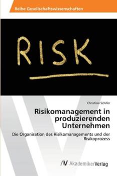 Paperback Risikomanagement in produzierenden Unternehmen [German] Book