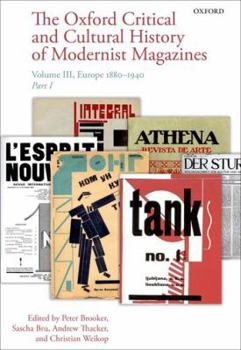 Hardcover The Oxford Critical and Cultural History of Modernist Magazines: Volume III: Europe 1880 - 1940 Book