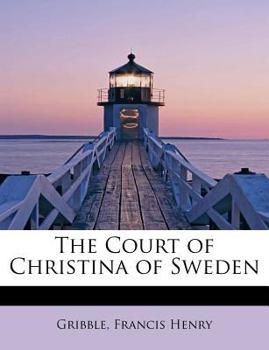 Paperback The Court of Christina of Sweden Book