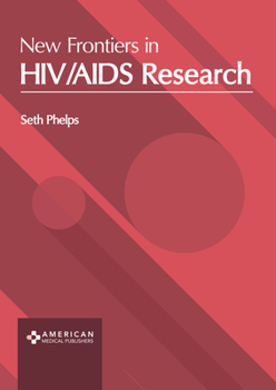 Hardcover New Frontiers in Hiv/AIDS Research Book