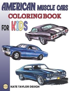 Paperback American muscle cars coloring book for kids: Greatest american muscle car coloring book