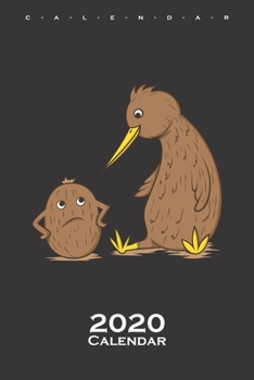 Kiwi bird talking to Kiwi fruit Calendar 2020: Annual Calendar for animal friends, who love the flightless kiwi bird from New Zealand