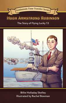 Hardcover Hugh Armstrong Robinson: The Story of Flying Lucky 13 Book