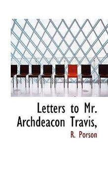 Letters to Mr Archdeacon Travis