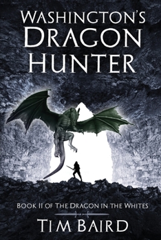 Paperback Washington's Dragon Hunter: A Liam Tryggvison Adventure - Book II Book