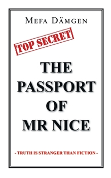 Paperback The Passport of Mr Nice: Truth is Stranger than Fiction [German] Book