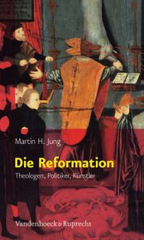 Paperback Die Reformation: Theologen, Politiker, Kunstler [German] Book