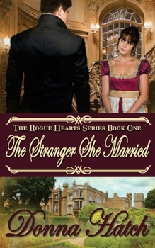 The Stranger She Married - Book #1 of the Rogue Hearts
