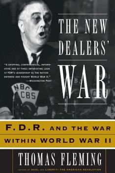 Paperback The New Dealers' War: FDR and the War Within World War II Book