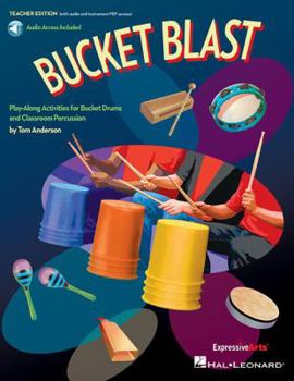 Paperback Bucket Blast: Play-Along Activities for Bucket Drums and Classroom Percussion Book