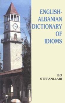 Paperback English-Albanian Dictionary of Idioms Book