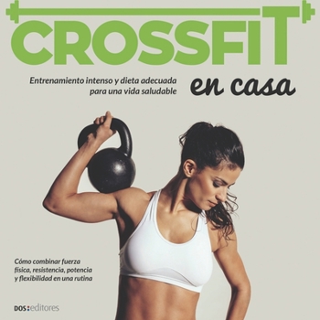 Paperback Crossfit: entrenamiento intenso y dieta adecuada para una vida saludable [Spanish] Book