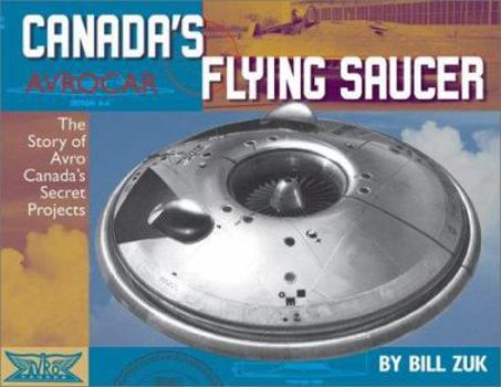 Paperback Avrocar: Canada's Flying Saucer: The Story of Avro Canada's Secret Projects Book