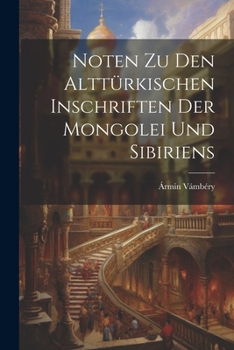 Paperback Noten Zu Den Alttürkischen Inschriften Der Mongolei Und Sibiriens [German] Book