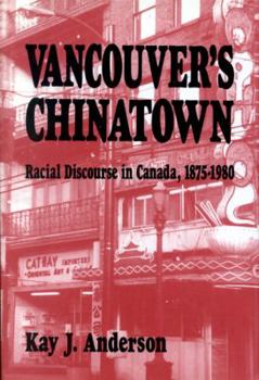 Hardcover Vancouver's Chinatown: Racial Discourse in Canada, 1875-1980 (McGill-Queen's Studies in Ethnic History) Book