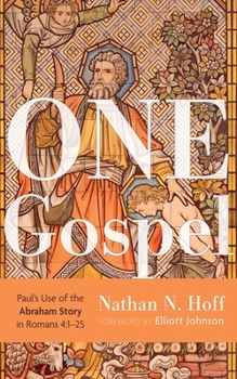 Hardcover One Gospel: Paul's Use of the Abraham Story in Romans 4:1-25 Book