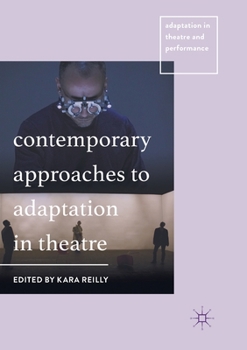 Paperback Contemporary Approaches to Adaptation in Theatre Book