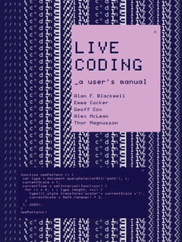 Live Coding: A User's Manual